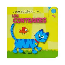 Joue Et Decouvre - Les Contraires